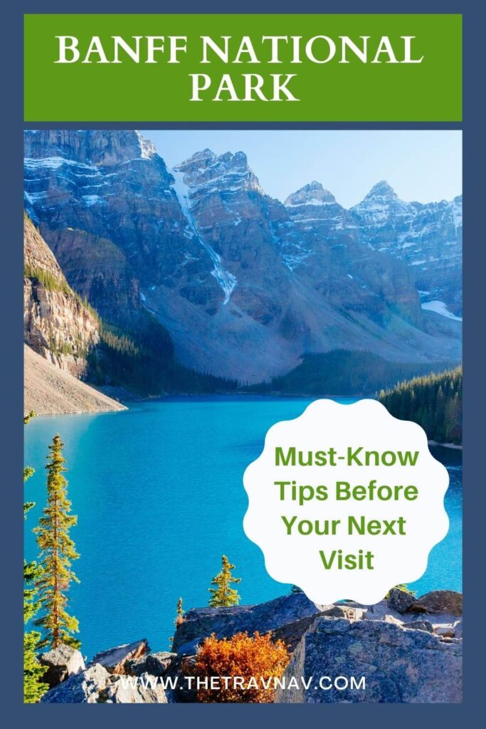 Know Before You Go Tips for Visiting Banff National Park by The Trav Nav
